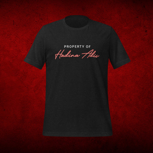 Property of Hadina Adis T-Shirt