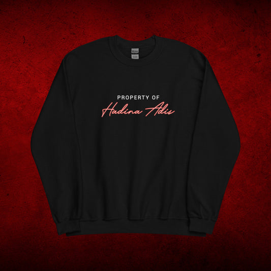 Property of Hadina Adis Sweatshirt